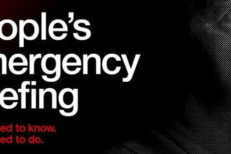 People's Emergency Briefing, What we need to know, What we need to do