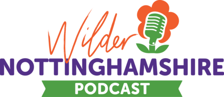 Wilder Nottinghamshire Podcast